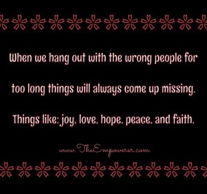 What happens when we hang out with the wrong people quote